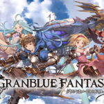 【グランブルーファンタジー】ファンタジーRPGを徹底レビュー！